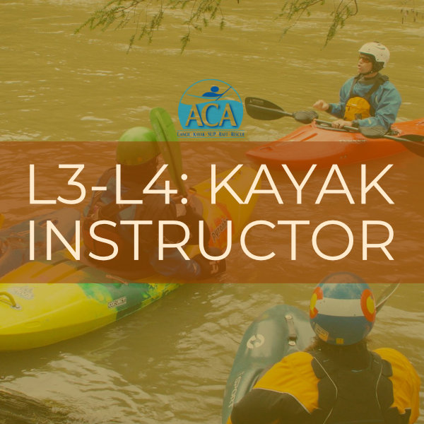ACA L3-L4: Whitewater Kayak Instructor Workshop