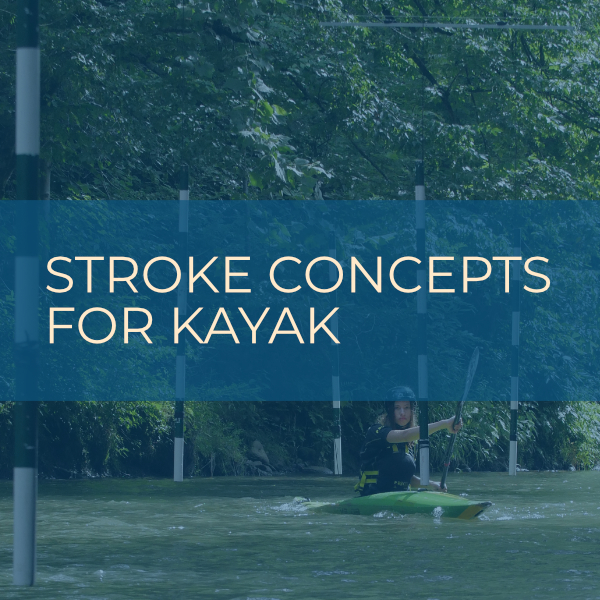 Stroke Concepts for Kayak
