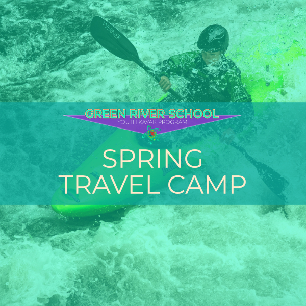 Green River School: Spring Travel Camp
